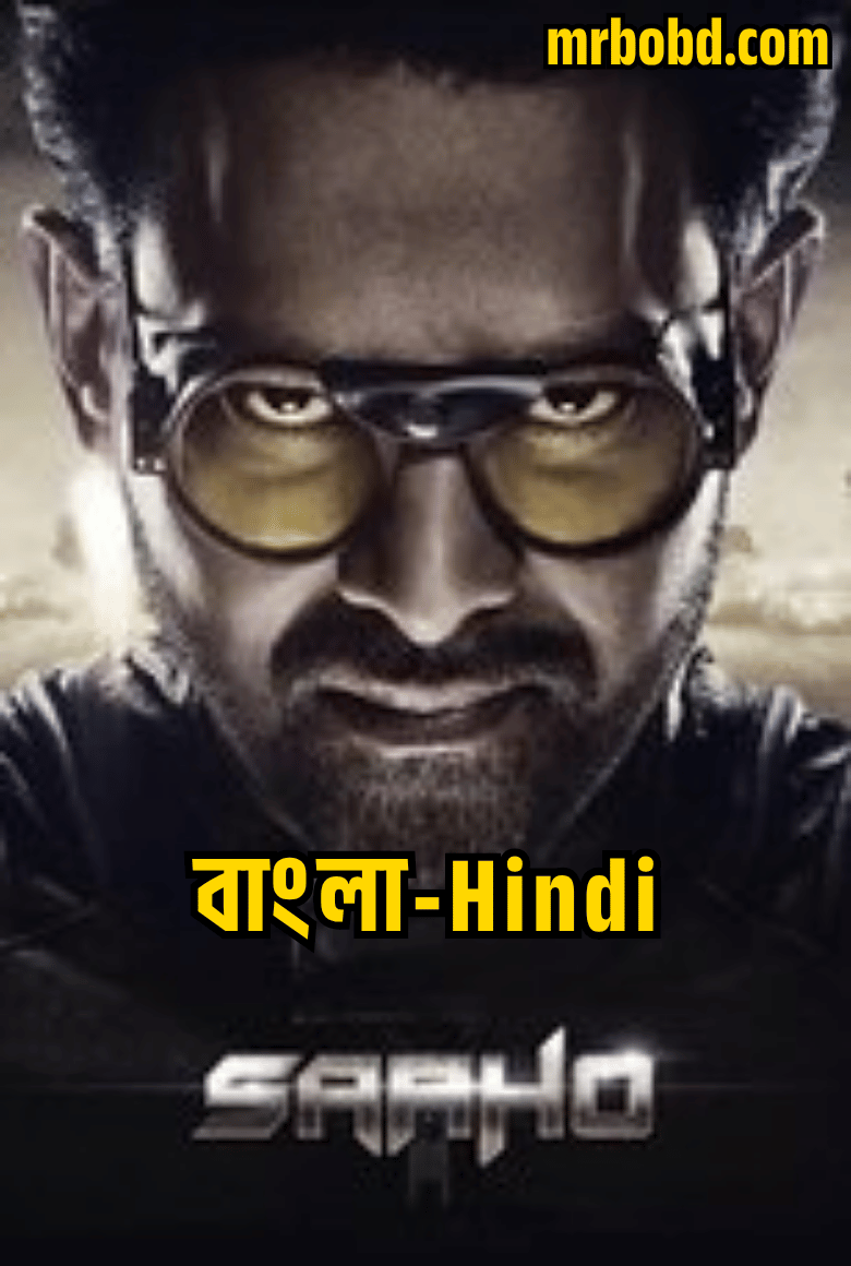 Saaho (2019) Bangla/Hindi – Full Movie Download & Watch FREE – .