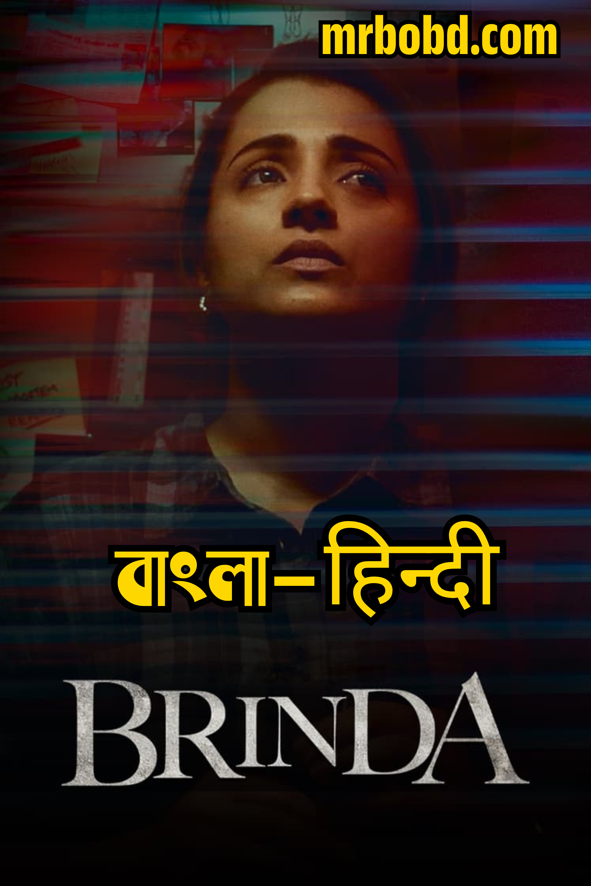 Brinda (2024) Season 1 – Bangla/Hindi – Full Series Download & Watch FREE – .