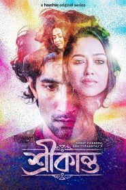Srikanto (2022) Season 01 – Full Series Download & Watch FREE – .