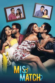 Mismatch (2018-2020) Season 01-02 – Dual Audio Hindi/Bangla – 🔞 – Full Series Download & Watch FREE – .