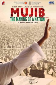 Mujib: The Making of a Nation (2023) HD – Full Movie Download & Watch FREE – .