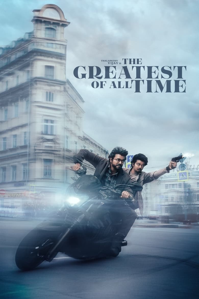The Greatest of All Time – Tamil + Hindi – Full HD – Full Movie Download & Watch FREE – .