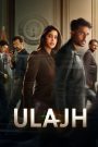 Ulajh (2024) Full HD – Full Movie Download & Watch FREE – .