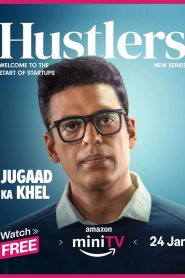 Hustlers: Jugaad Ka Khel (2024) Season 01 – Full Series Download & Watch FREE – .