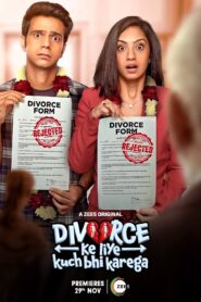 Divorce Ke Liye Kuch Bhi Karega (2024) Season 01 – Full Series Download & Watch FREE – .