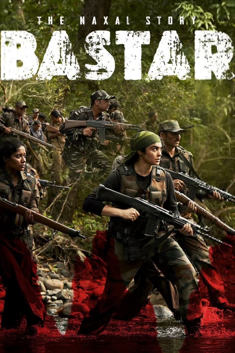 Bastar: The Naxal Story – Full Movie Download & Watch FREE – .