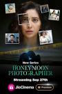 Honeymoon Photographer (2024) Season 01 – Hindi + Tamil + Telegu + Kannada – Full Series Download & Watch FREE – .