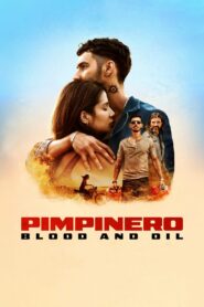 Pimpinero: Blood and Oil (2024) Hindi/English Dual Audio – 4K – Full Movie Download & Watch FREE – .