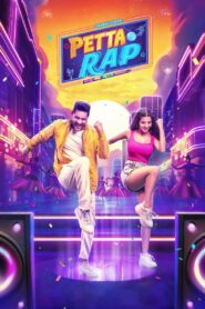 Petta Rap (2024) Hindi/Tamil – Full Movie Download & Watch FREE – .
