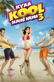 Kyaa Kool Hain Hum 3 (2016) Kyaa Kool Hai Hum 3 – Full Movie Download & Watch FREE – .