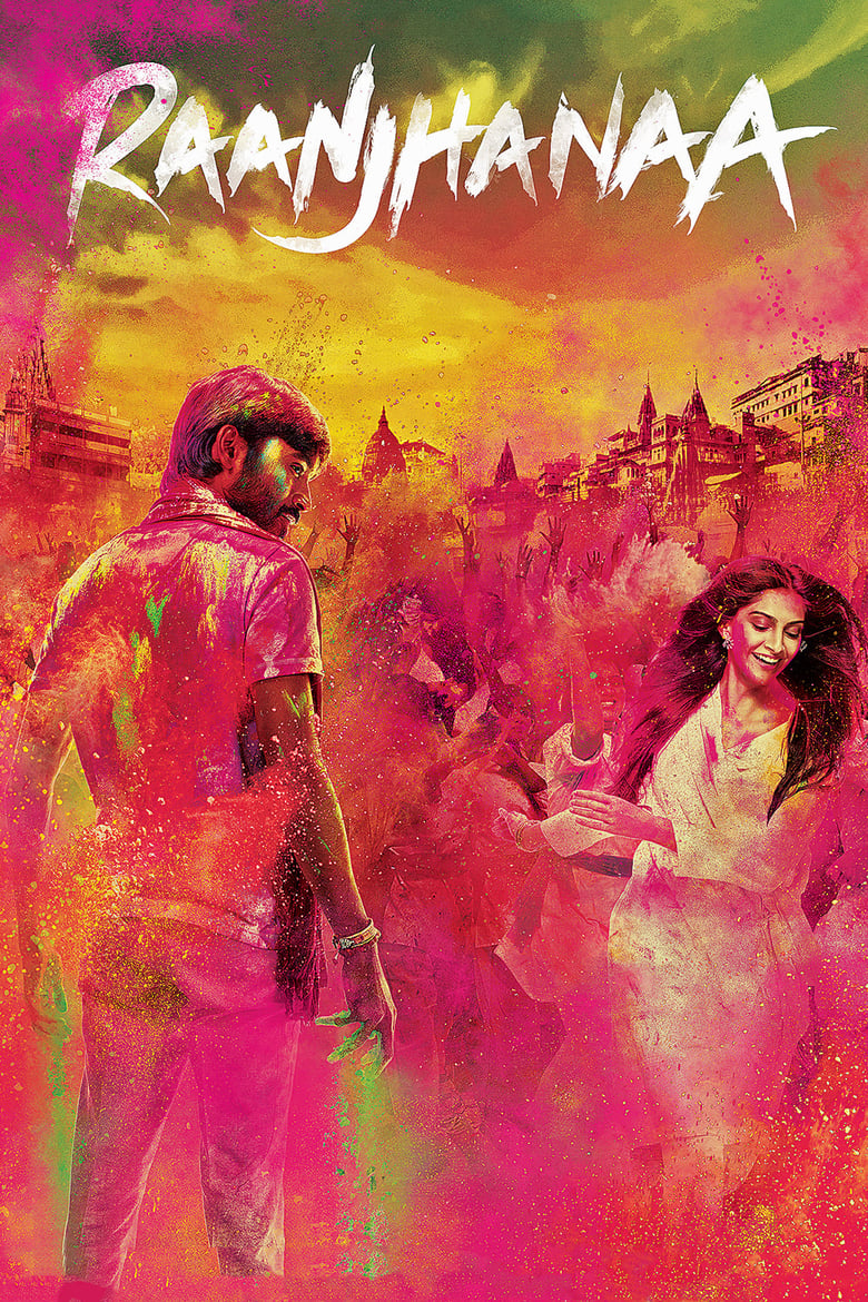 Raanjhanaa (2013) – Full Movie Download & Watch FREE – .