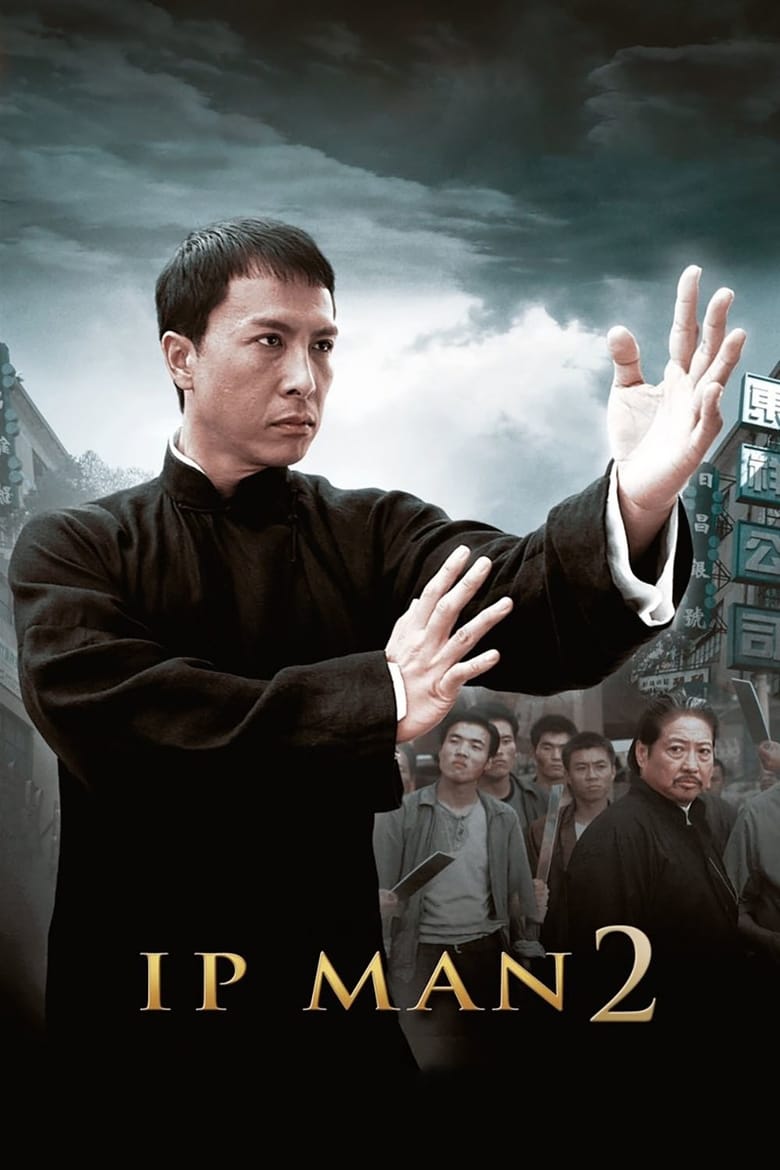 Ip Man 2 (2010) [Hindi – English – Chinese] – Full Movie Download & Watch FREE – .