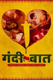 Gandii Baat (2018-2023) Season 01-07 Full Complete – 🔞 – Full Series Download & Watch FREE – .