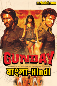 Gunday (2014) Bangla/Hindi – Full Movie Download & Watch FREE – .