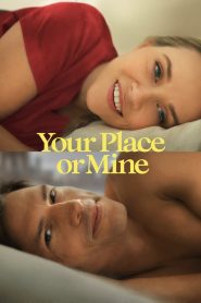 Your Place or Mine (2023) Hindi + English – Full Movie Download & Watch FREE – .