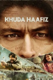 Khuda Haafiz (2020) – Full Movie Download & Watch FREE – .