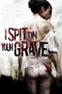 I Spit on Your Grave (2010) Hindi + English – 🔞 – Full Movie Download & Watch FREE – .