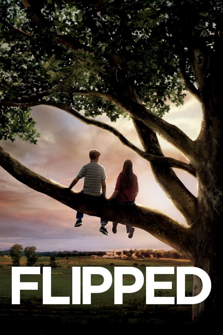 Flipped (2010) – Full Movie Download & Watch FREE – .