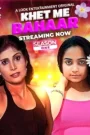 Khet Me Bahaar (2024) Season 01 – LookEntertainment – 🔞 – Full Series Download & Watch FREE – .