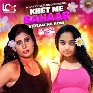 Khet Me Bahaar (2024) Season 01 – LookEntertainment – 🔞 – Full Series Download & Watch FREE – .