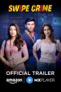 Swipe Crime (2024) Season 01 – Full Series Download & Watch FREE – .