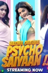 Psycho Saiyaan (2024) Season 01 – Hindi HulChul – 🔞 – Full Movie Download & Watch FREE – .