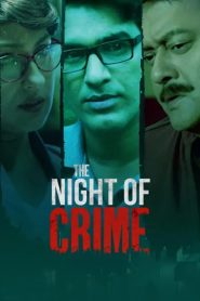 The Night of Crime (2024) Season 1 – Bangla – Full Series Download & Watch FREE – .