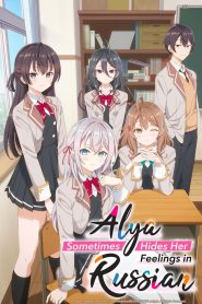 Alya Sometimes Hides Her Feelings in Russian (2024) Season 01 – Hindi/Japanese – Full Series Download & Watch FREE – .