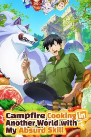Campfire Cooking in Another World with My Absurd Skill (2023) Season 01 – Hindi/English/Japanese – Full Series Download & Watch FREE – .