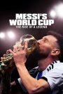 Messi’s World Cup: The Rise of a Legend (2024) – Full Series Download & Watch FREE – .