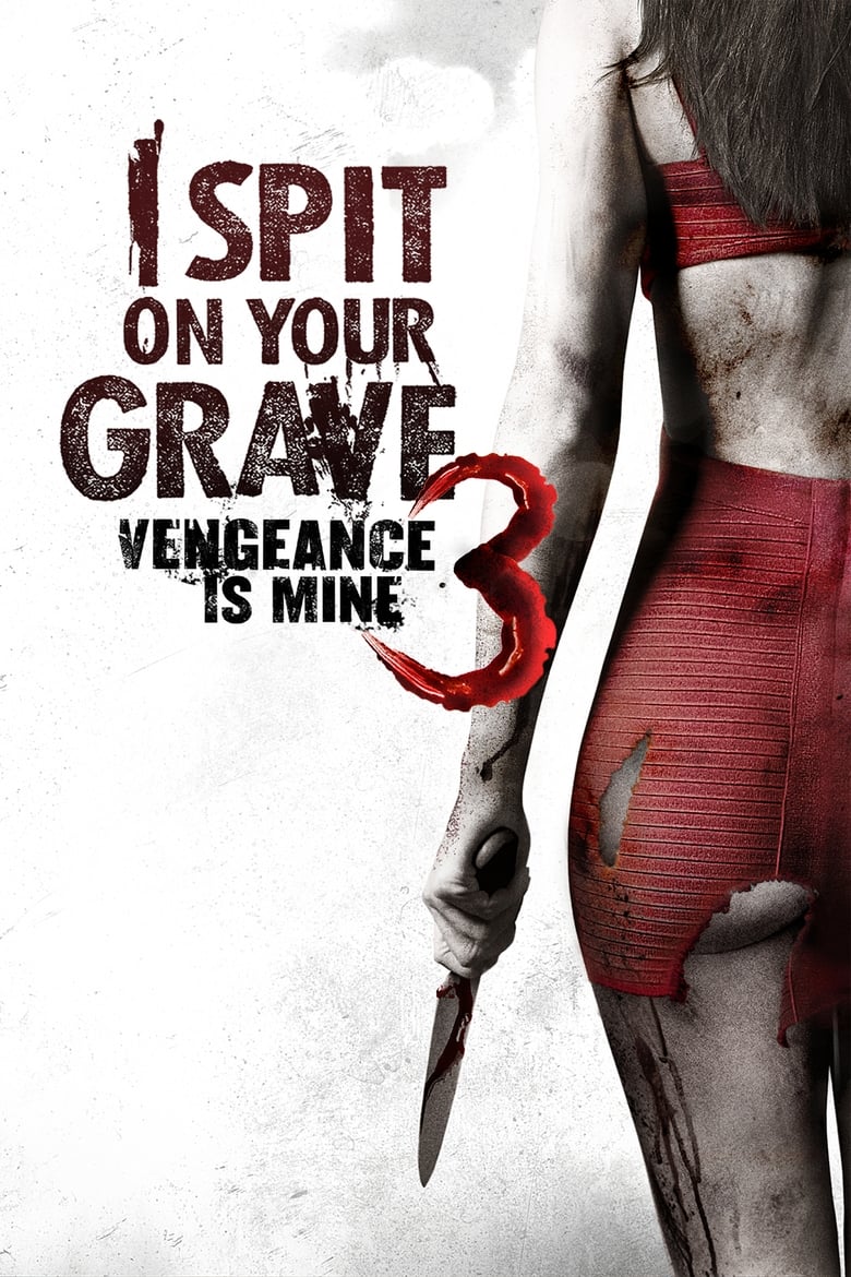 I Spit on Your Grave III: Vengeance Is Mine (2015) English