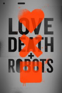 Love, Death & Robots: Season 1 – Hindi/English