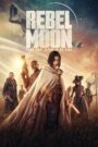 Rebel Moon – Part One: A Child of Fire (2023) Hindi + English – Full Movie Download & Watch FREE – .