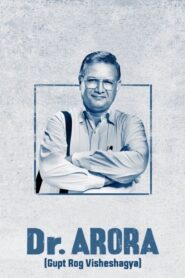 Dr. Arora (2022) Season 01 – Full Series Download & Watch FREE – .