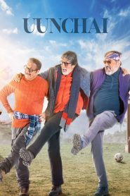 Uunchai (2022) – Full Movie Download & Watch FREE – .