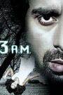 3 A.M (2014) – Full Movie Download & Watch FREE – .
