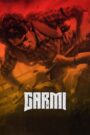 Garmi (2023) Season 01 – Full Series Download & Watch FREE – .