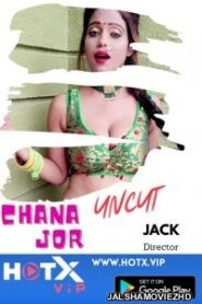 Chana Jor HotX Originals – 🔞 – Full Download & Watch FREE – .