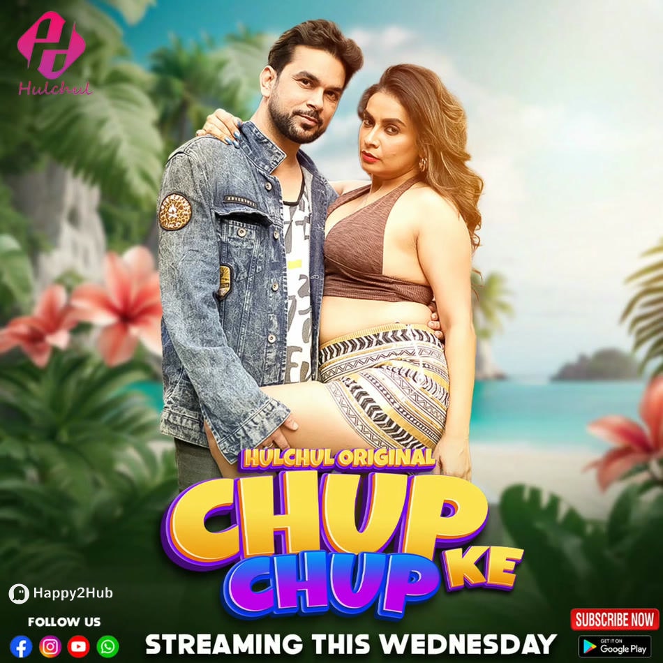 Chup Chup Ke (2025) Season 01 – Hindi Hulchul – 🔞 – Full Series Download & Watch FREE – .