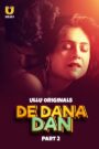 De Dana Dan (2024) Season 1 Part 2 (Ullu Originals) – 🔞 – Full Series Download & Watch FREE – .