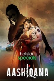Aashiqana (2022-2023) Season 01-04 – Complete – Full Series Download & Watch FREE – .