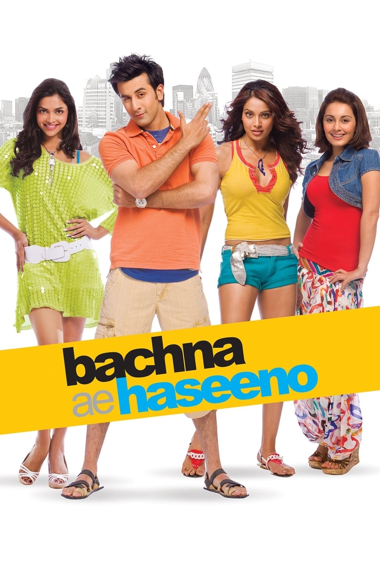 Bachna Ae Haseeno (2008) – Full Movie Download & Watch FREE – .