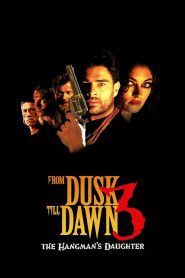 From Dusk Till Dawn 3: The Hangman’s Daughter (1999) English – Full Movie Download & Watch FREE – .