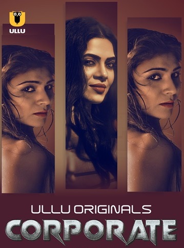 Corporate (2024) Season 1 (Ullu Originals) – 🔞 – Full Series Download & Watch FREE – .