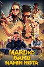 Mard Ko Dard Nahin Hota (2018) – Full Movie Download & Watch FREE – .
