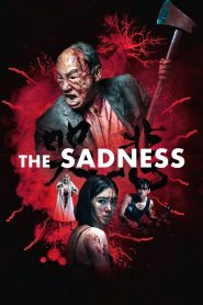 The Sadness (2021) Tiwan – Full Movie Download & Watch FREE – .