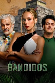 Bandidos: Season 2 – Hindi/English/Spanish
