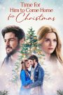 Time for Him to Come Home for Christmas (2022) Dual Audio [Hindi-English] – Full Movie Download & Watch FREE – .