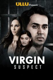 Virgin Suspect (2021) Season 01 – Hindi Ullu – 🔞 – Full Series Download & Watch FREE – .