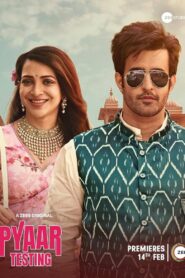 Pyaar Testing (2025) Season 01 – Full Series Download & Watch FREE – .